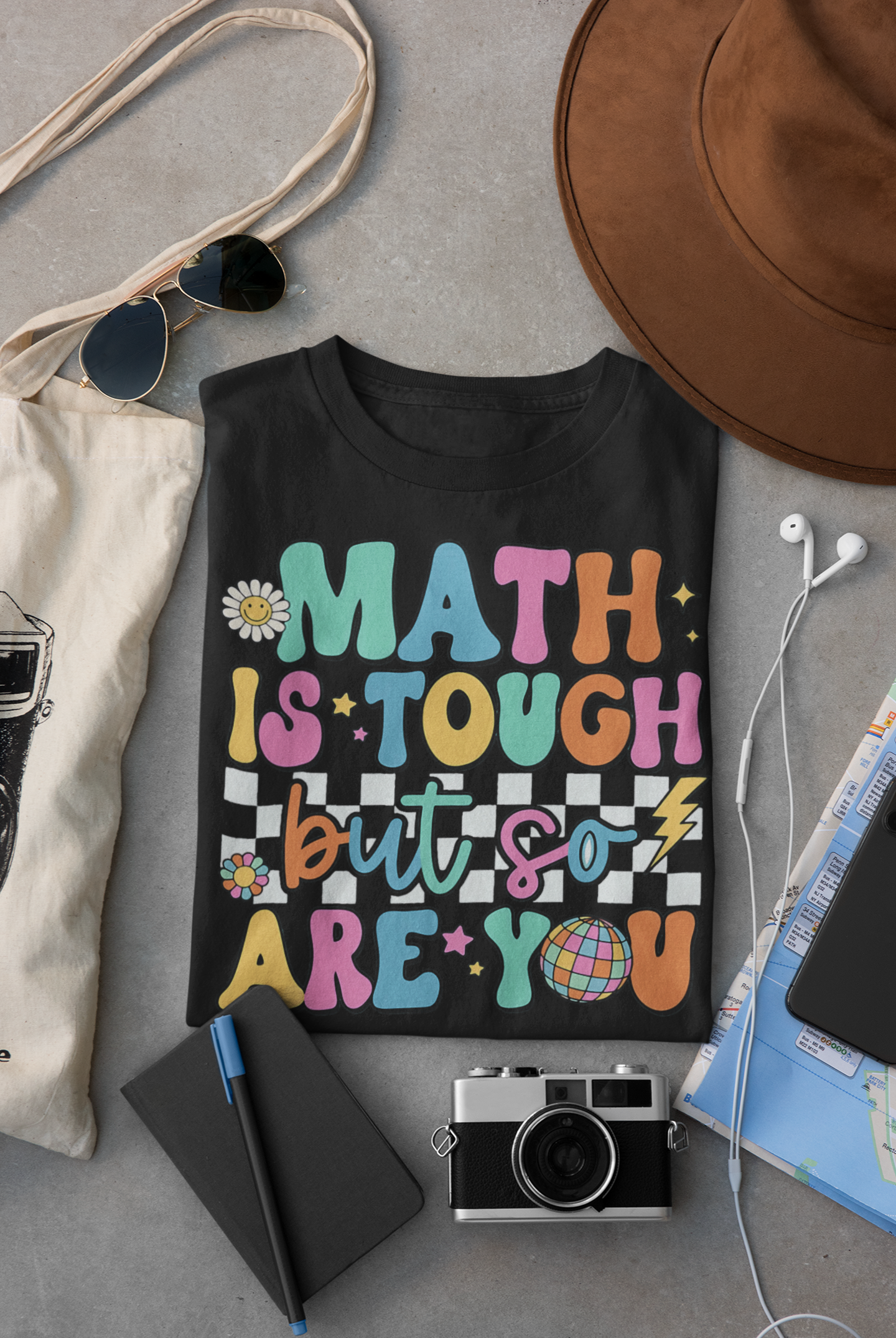 Math Is Tough But So Are You Tee