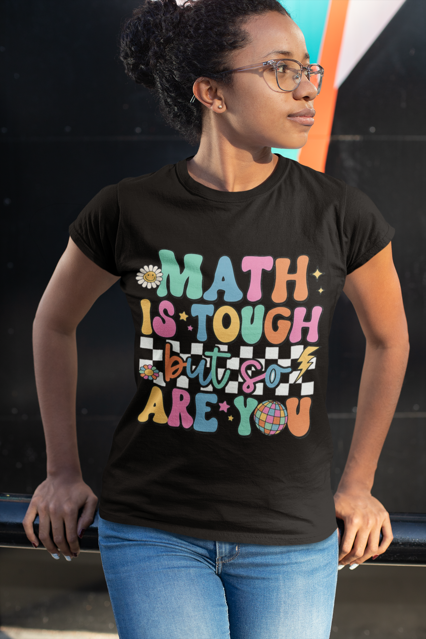 Math Is Tough But So Are You Tee